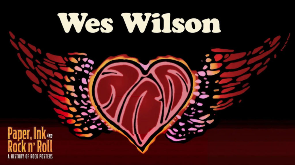 Paper, Ink and Rock n’ Roll – A History of Rock Posters: Episode 5 – The Poster Art of Wes Wilson
