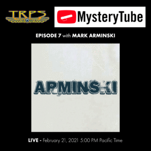 TRPS Mystery Tube - Episode 7: Mark Arminski, Steve Walters, Jay Ryan