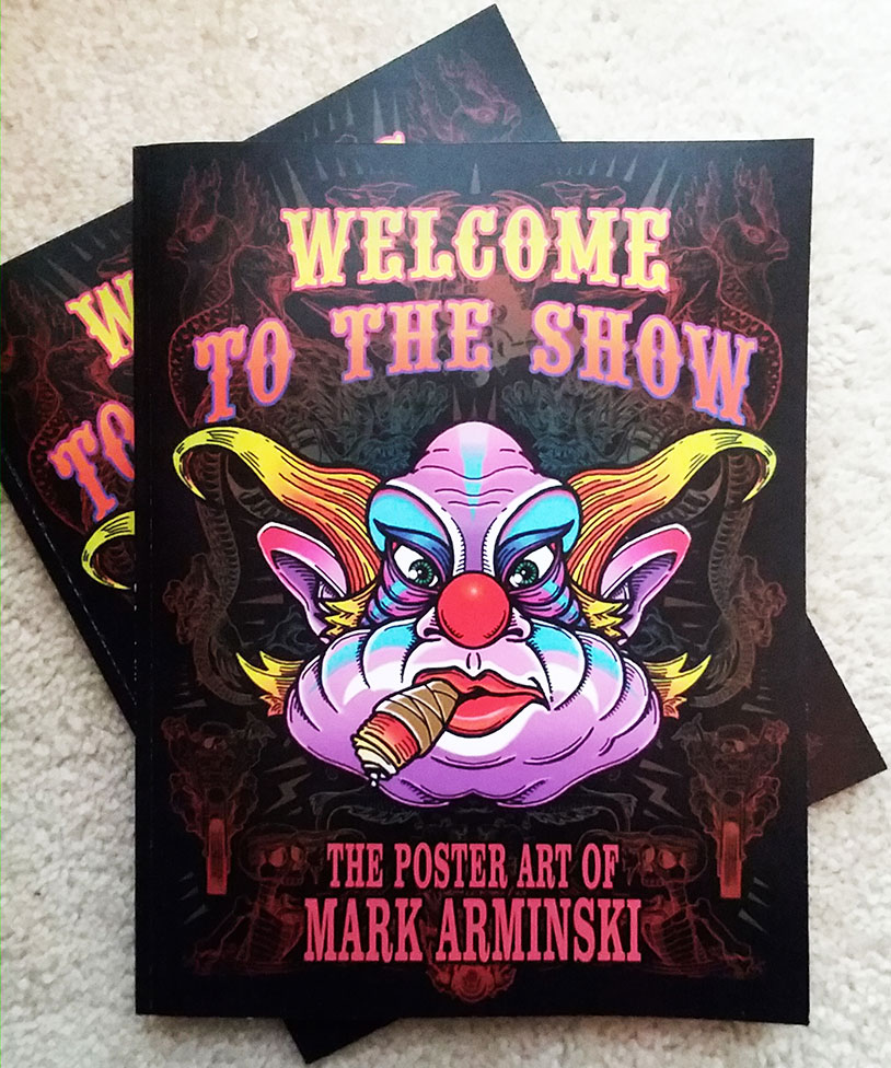 Welcome To The Show | The Poster Art of Mark Arminski Book