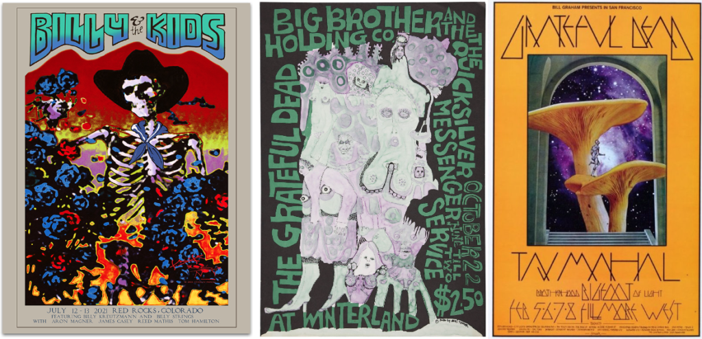Left to right: Billy & the Kids, 2021, by Stanley Mouse; Big Brother, the Dead, Quicksilver, 1967, by Mari Tepper; Grateful Dead & Taj Mahal, 1970, by David Singer.